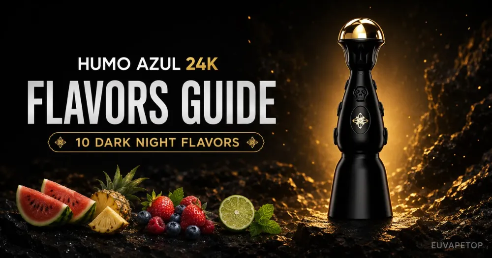 HUMO AZUL 24K Dark Night flavors guide